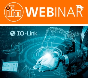 Ripartono i Webinar di ifm su IO-Link, Visione 3D e Real Time Maintenance